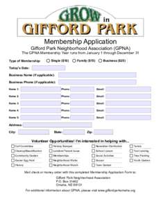 Membership Application Gifford Park Neighborhood Association (GPNA) The GPNA Membership Year runs from January 1 through December 31 Type of Membership:  Single ($10)
