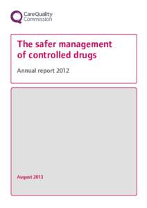 The safer management of controlled drugs: Annual report 2012