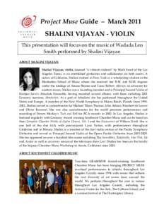 Project Muse Guide  –  March 2011          SHALINI VIJAYAN ‐ VIOLIN 