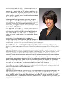 Stephanie	
  Rawlings-­‐Blake	
  was	
  sworn	
  in	
  as	
  Baltimore’s	
  49th	
  mayor	
  on	
   February	
  4,	
  2010.	
  She	
  had	
  served	
  as	
  City	
  Council	
  President	
  since	