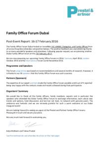 Family Office Forum Dubai Post-Event Report: 16-17 February 2016 The Family Office Forum Dubai hosted an incredible 141 UHNWI, Delegates, and Family Offices from all across the globe (attendee composition below). The pos