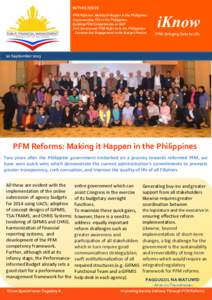 IN THIS ISSUE PFM Reforms: Making it Happen in the Philippines Implementing TSA in the Philippines Building PFM Competencies in GOP Civil Society and PFM Reforms in the Philippines: Constructive Engagement in the Budget 