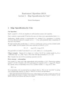 Randomized Algorithms 2015A Lecture 5 – Edge Sparsification for Cuts∗ Robert Krauthgamer 1
