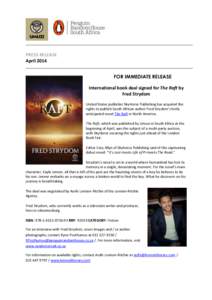 PRESS RELEASE April 2014 FOR IMMEDIATE RELEASE International book deal signed for The Raft by Fred Strydom United States publisher SkyHorse Publishing has acquired the
