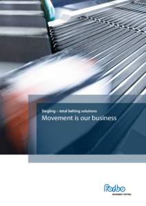 Siegling – total belting solutions  Movement is our business dynamic