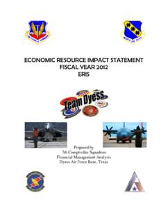 ECONOMIC RESOURCE IMPACT STATEMENT FISCAL YEAR 2012 ERIS Prepared by 7th Comptroller Squadron