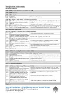 7  Symposium Timetable Day One (14th July 2015): 8.00 – 9.10 Registration. Refreshments available from – 9.10 Poster set up