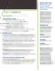 N E W S A N D T I PS FROM THE ST. LOUIS COUNTY LIBRARY SPECIAL COLLECTIONS DEPARTMENT VOL. 3, No. 11 — NOVEMBER 2010