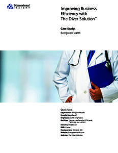 Improving Business Efficiency with The Diver Solution™ Case Study:  EvergreenHealth
