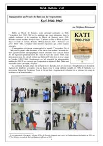 I&M - Bulletin n°43 Inauguration au Musée de Bamako de l’exposition : Katipar Stéphane Richemond Fidèle au Musée de Bamako, notre principal partenaire au Mali,