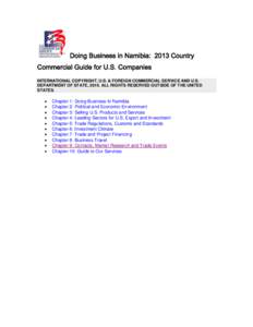 Doing Business in Namibia: 2013 Country Commercial Guide for U.S. Companies INTERNATIONAL COPYRIGHT, U.S. & FOREIGN COMMERCIAL SERVICE AND U.S. DEPARTMENT OF STATE, 2010. ALL RIGHTS RESERVED OUTSIDE OF THE UNITED STATES.