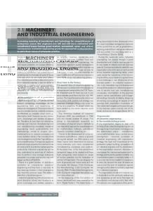 2.1 MACHINERY AND INDUSTRIAL ENGINEERING Increasing meaning of manufacture and technology for competitiveness of enterprises causes that engineers are still and still more confronted with complicated issues having great 