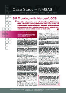 Case Study Case Study -NMSAS - a service provider offering hosted VoIP solutions  SIP Trunking with Microsoft OCS