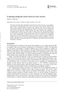 Comparative Education Vol. 44, No. 4, November 2008, 465–483 Evaluating multigrade school reform in Latin America Patrick J. McEwan* Department of Economics, Wellesley College, Wellesley, MA, USA