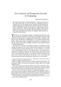 Two Centuries of Productivity Growth in Computing  WILLIAM D. NORDHAUS The present study analyzes computer performance over the last century and a