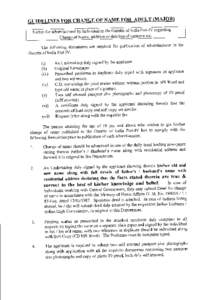 GUIDELINES FOR CHANGE OF NAME FOR ADULT (MAJOR) Notice for advertisement by individual in the Gazette of India Part-IV regarding Change of Name, addition or deletion of surname etc. The following documents are required f