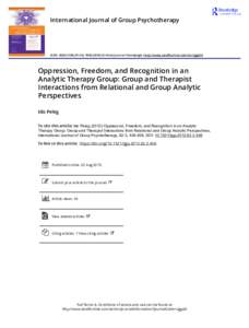 International Journal of Group Psychotherapy  ISSN: PrintOnline) Journal homepage: http://www.tandfonline.com/loi/ujgp20 Oppression, Freedom, and Recognition in an Analytic Therapy Group: Group an