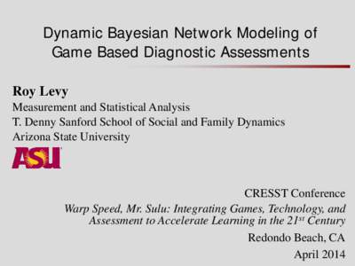 Dynamic Bayesian Network Modeling of  Game Based Diagnostic Assessments