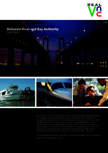 Delaware River and Bay Authority Case Study Established in 1962 Delaware River and Bay Authority (DRBA) operates transport links between Delaware and New Jersey; including the Delaware Memorial Bridge, the Cape May-Lewes