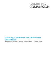 Licensing, compliance and enforcement - licensing responses - Oct 2006 responses