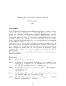 Bibliography on the Busy Beaver Problem H.J.Michiel Wijers 2010 Introduction In 1981 the editor of this bibliography was attracted to the Busy Beaver Problem by a reference
