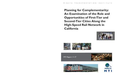 MTI Planning for Complementarity: Opportunities for Cities Along California’s High-Speed Rail Network Funded by U.S. Department of Transportation and California Department of Transportation