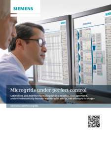 Microgrids under perfect control Controlling and monitoring microgrids in a reliable, cost-optimized, and environmentally friendly manner with the SICAM Microgrid Manager siemens.com/microgrids  One answer