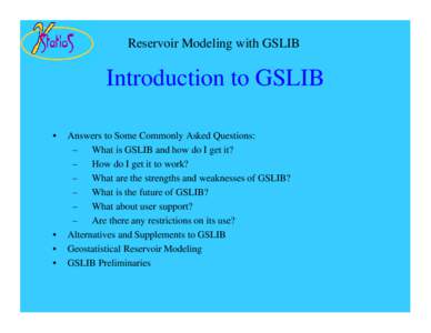 Reservoir Modeling with GSLIB  Introduction to GSLIB •  •