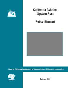 California Aviation System Plan ____________ Policy Element  State of California Department of Transportation - Division of Aeronautics
