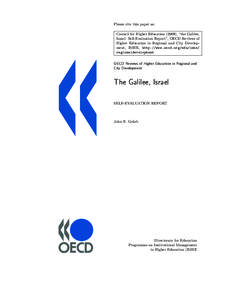 Please cite this paper as: Council for Higher Education (2009), “the Galilee, Israel: Self-Evaluation Report”, OECD Reviews of Higher Education in Regional and City Development, IMHE, http://www.oecd.org/edu/imhe/ re