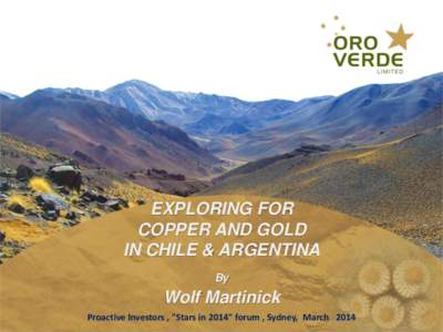 EXPLORING FOR COPPER AND GOLD IN CHILE & ARGENTINA By  Wolf Martinick