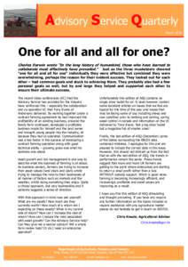 Advisory Service Quarterly March 2010 One for all and all for one? Charles Darwin wrote “In the long history of humankind, those who have learned to collaborate most effectively have prevailed.” Just as the three mus