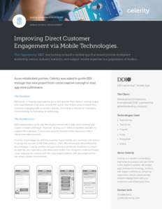 DIGITAL EXPERIENCE CASE STUDY MOBILE DESIGN + DEVELOPMENT Improving Direct Customer Engagement via Mobile Technologies. The Opportunity. DDI was looking to build a mobile app that would provide workplace
