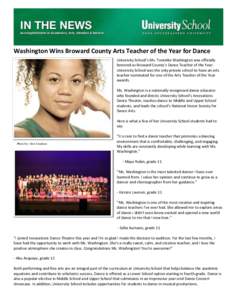 Washington Wins Broward County Arts Teacher of the Year for Dance University School’s Ms. Toranika Washington was officially honored as Broward County’s Dance Teacher of the Year. University School was the only priva