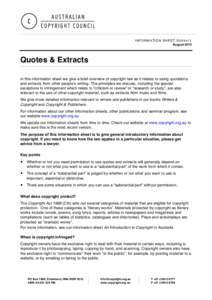 INFORMATION SHEET G034v11 August 2014 Quotes & Extracts In this information sheet we give a brief overview of copyright law as it relates to using quotations and extracts from other peopleʼs writing. The principles we d