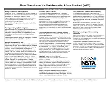 Three Dimensions of the Next Generation Science Standards (NGSS) Scientific and Engineering Practices Asking Questions and Defining Problems Developing and Using Models
