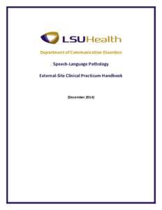 Department of Communication Disorders Speech-Language Pathology External-Site Clinical Practicum Handbook (December 2014)