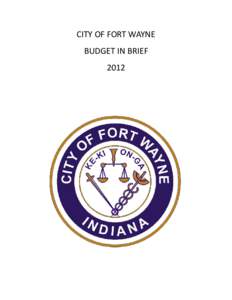 CITY OF FORT WAYNE BUDGET IN BRIEF 2012 City of Fort Wayne Quadrant Contact Information