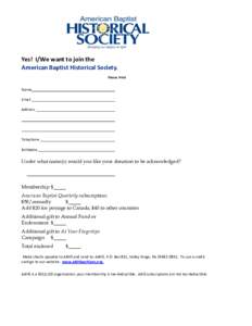 Yes! I/We want to join the American Baptist Historical Society. Please Print Name Email