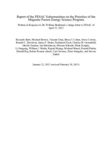 Report of the FESAC Subcommittee on the Priorities of the Magnetic Fusion Energy Science Program Written in Response to Dr. William Brinkman’s charge letter to FESAC of April 13, 2012  Riccardo Betti, Michael Brown, Vi