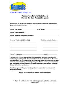 EDUCATIONAL SERVICES  Pemberton Township Schools Parent Module Access Request Please sign up for online access to your student’s schedule, attendance, grades, and assignments.