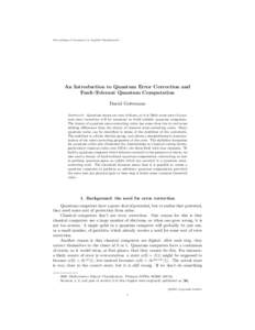 Proceedings of Symposia in Applied Mathematics  An Introduction to Quantum Error Correction and Fault-Tolerant Quantum Computation Daniel Gottesman Abstract. Quantum states are very delicate, so it is likely some sort of