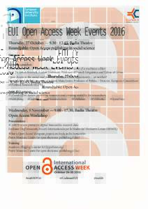 Thursday, 27 October — , Badia Theatre Roundtable: Open Access publishing in social science Welcome Prof. Renaud Dehousse, President EUI Keynote speeches From subscription to Open Access journals: the exper