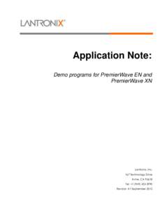 Application Note: Demo programs for PremierWave EN and PremierWave XN Lantronix, Inc. 167 Technology Drive