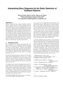 Interpreting Story Diagrams for the Static Detection of Software Patterns Markus Fockel, Dietrich Travkin, Markus von Detten Software Engineering Group, Heinz Nixdorf Institute, University of Paderborn, Paderborn, German