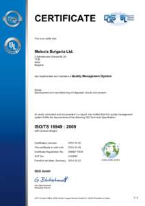 CERTIFICATE This is to certify that Melexis Bulgaria Ltd. 2 Samokovsko Shosse BLVD 1138