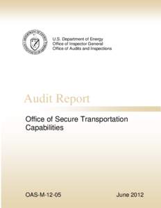 Audit Report - Office of Secure Transportation Capabilities