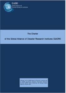 GADRI Global Alliance of Disaster Research Institutes The Charter of the Global Alliance of Disaster Research Institutes (GADRI)