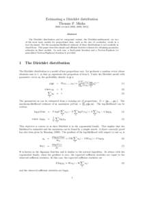 Estimating a Dirichlet distribution Thomas P. Minkarevised 2003, 2009, 2012) Abstract The Dirichlet distribution and its compound variant, the Dirichlet-multinomial, are two of the most basic models for proportion