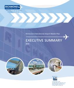 w w w. F l y R i c h m o n d . c o m  Richmond International Airport Master Plan EXECUTIVE SUMMARY	 2010